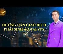 Giao Dịch Phái Sinh Ảo Vps