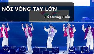 Hồ Quang Hiếu Nối Vòng Tay Lớn