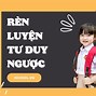 Nội Dung Tư Duy Ngược Là Gì