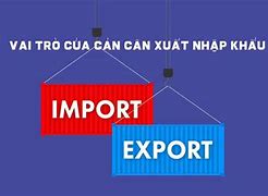 Tính Cán Cân Xuất Nhập Khẩu Của Nước Ta